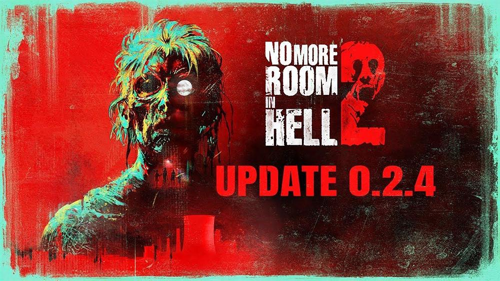 Promotional poster for the game "No More Room in Hell 2" featuring a red and teal color scheme. The text reads "No More Room in Hell 2" and "Update 0.2.4". The background includes a silhouette of a zombie.