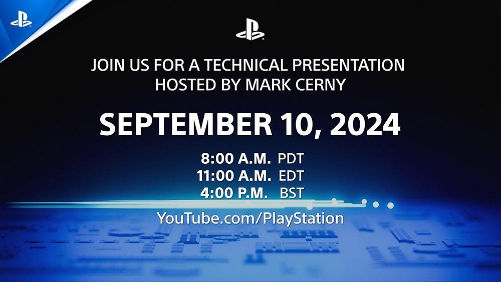 An announcement for the PlayStation 5 by way of a special technical presentation hosted by Mark Cerny. Will air on September 10, 2024 at 11AM ET on the PlayStation YouTube channel.