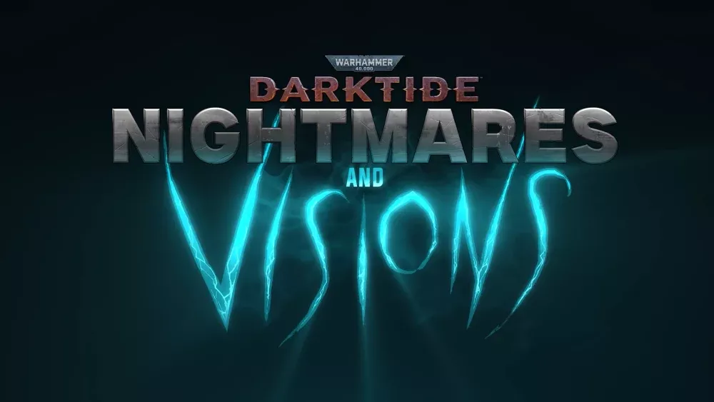 Stylized text: Warhammer 40,000: Darktide. Nightmares and Visions.