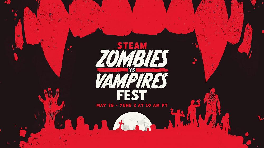 Promotion for Steam's Zombies vs. Vampires Fest running from May 26th to June 2nd on Steam.