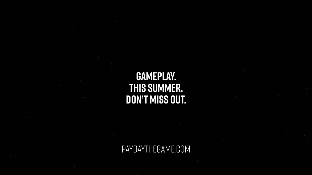Text from a teaser trailer for Payday 3 saying gameplay footage is coming summer 2023.