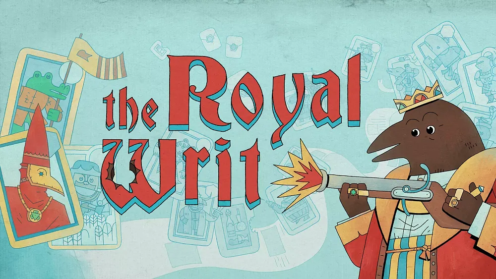 A mole (maybe a bird of some sort) dressed in king's clothing and firing a rifle at some cards. The words "The Royal Writ" is shown.
