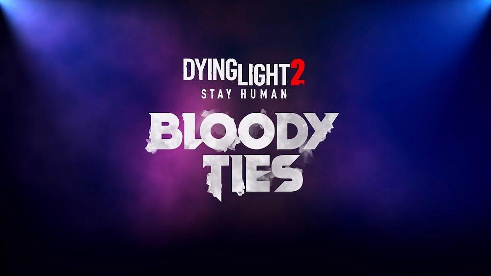 Dying Light 2 Bloody Ties