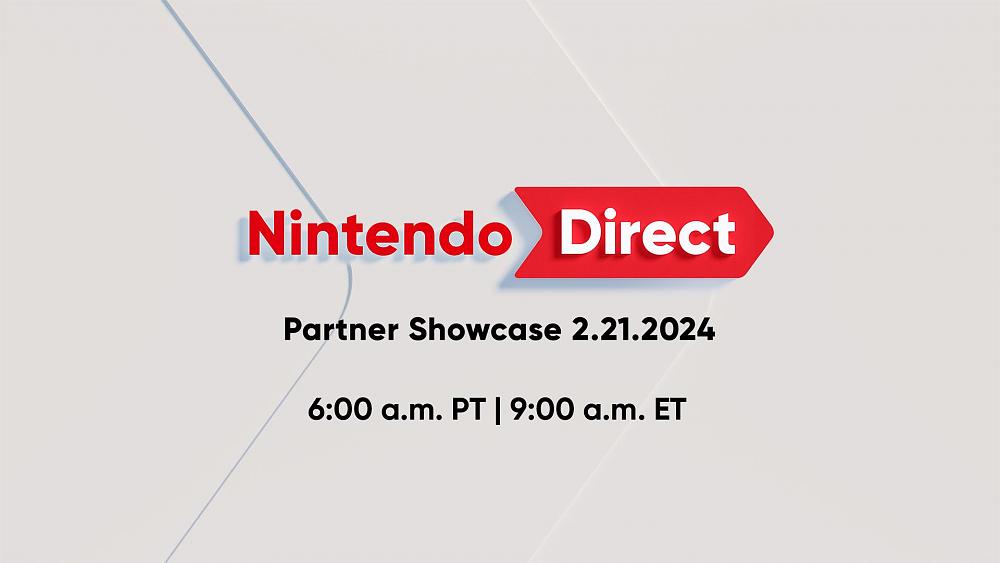 Nintendo Direct Partner Showcase on February 21, 2024 at 6AM (PT).