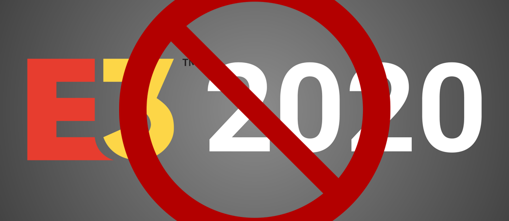 E3 2020 Cancelled