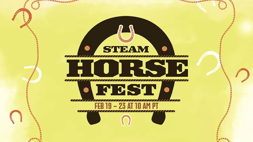 Promotion for the Steam Horse Fest from February 19 at 10 AM PT until February 23 until 10 AM PT.