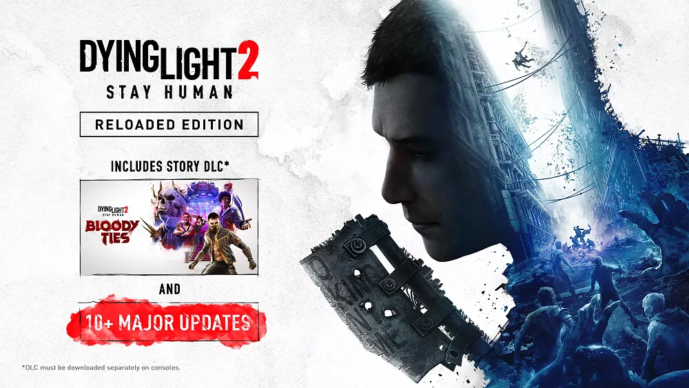 Key art for Dying Light 2 Stay Human: Reloaded Edition showing the title and that includes over 10 major updates plus new Bloody Ties story DLC.