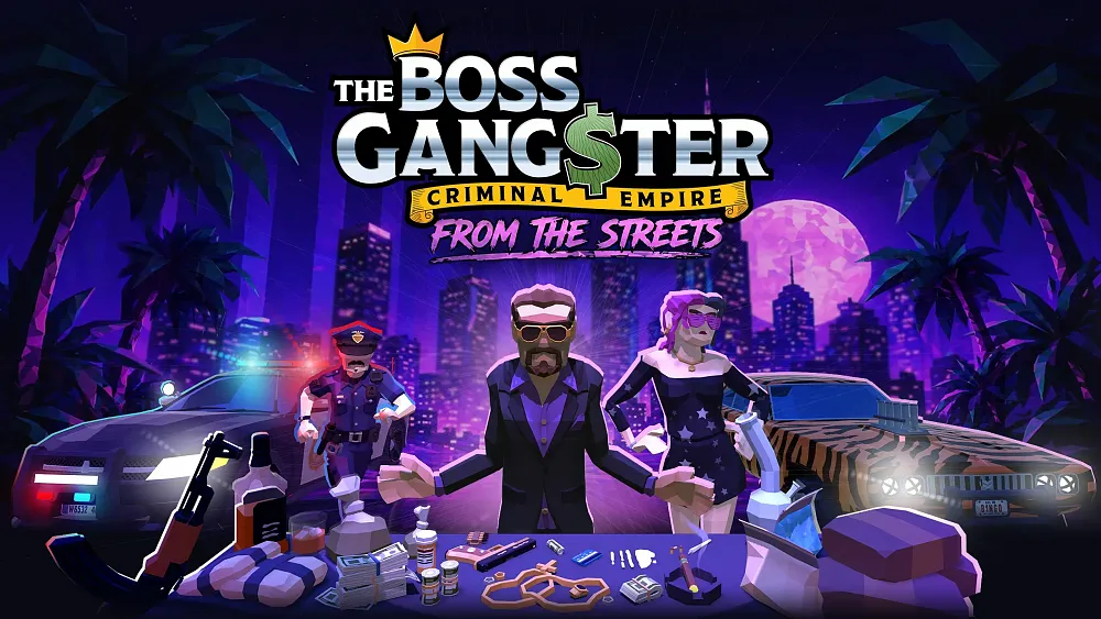 Key art for "The Boss Gangster: Criminal Empire - From the Streets" depicting a man and woman in a neon-lit city at night behind a table covered in money, drugs, and weapons.