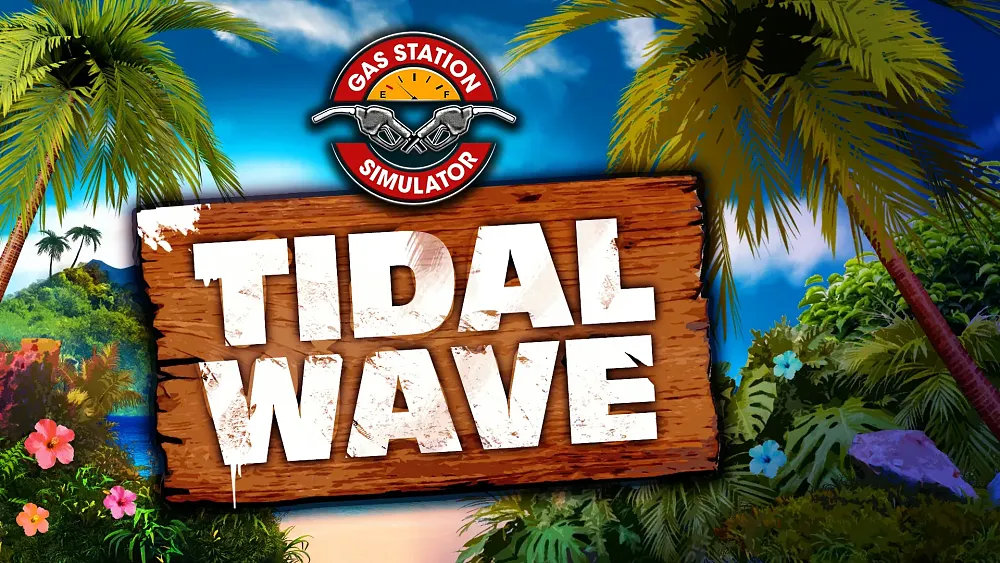 Key art for the Tidal Wave DLC for Gas Station Simulator showing a tropical setting.